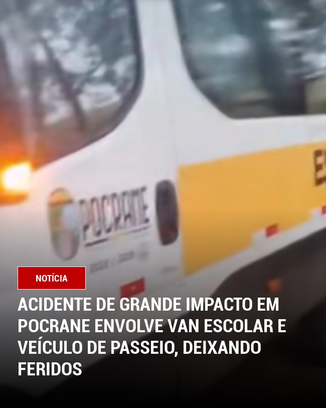 Acidente de Grande Impacto em Pocrane Envolve Van Escolar e Veículo de Passeio, Deixando Feridos