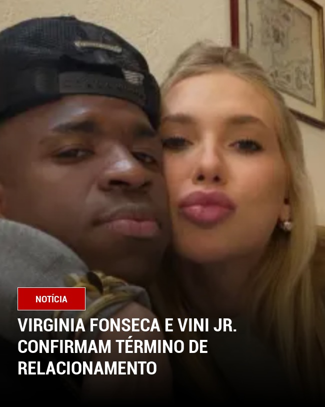 Virginia Fonseca e Vini Jr. Confirmam Término de Relacionamento