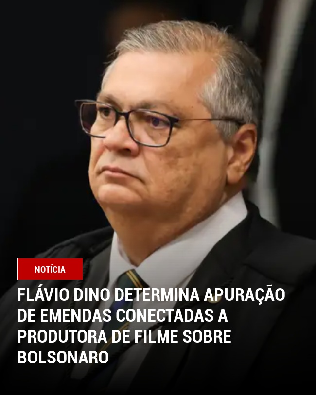 Flávio Dino Determina Apuração de Emendas Conectadas a Produtora de Filme sobre Bolsonaro