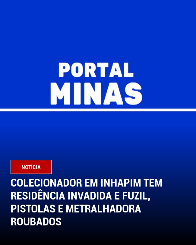 Colecionador em Inhapim Tem Residência Invadida e Fuzil, Pistolas e Metralhadora roubados