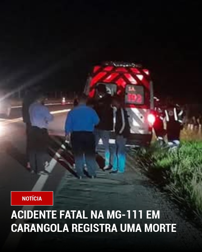 Acidente Fatal na MG-111 em Carangola Registra Uma Morte
