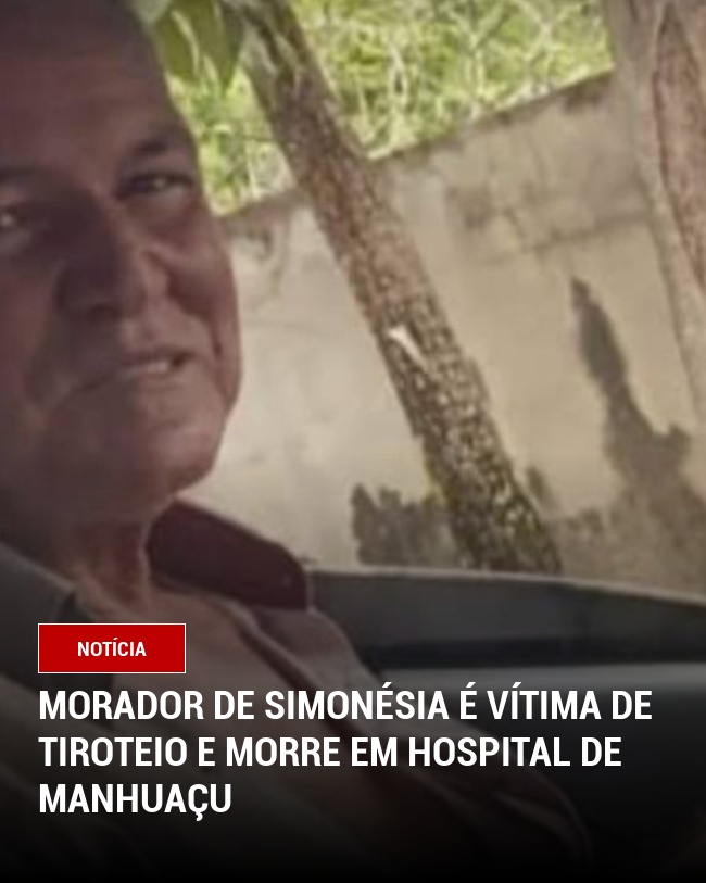 Morador de Simonésia é Vítima de Tiroteio e Morre em Hospital de Manhuaçu