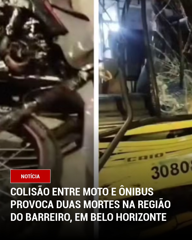 Colisão entre moto e ônibus provoca duas mortes na Região do Barreiro, em Belo Horizonte
