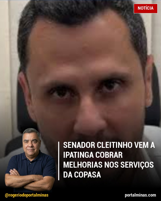 Senador Cleitinho Vem a Ipatinga Cobrar Melhorias nos Serviços da Copasa