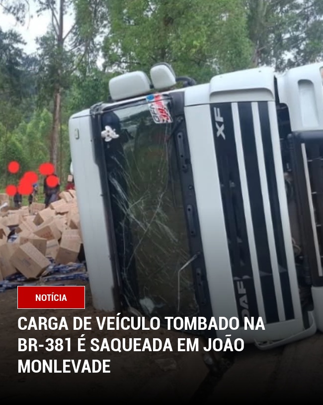 Carga de Veículo Tombado na BR-381 é Saqueada em João Monlevade
