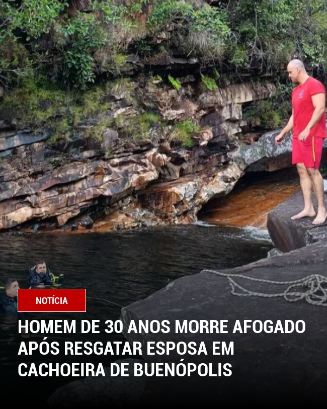 Homem de 30 anos morre afogado após resgatar esposa em cachoeira de Buenópolis
