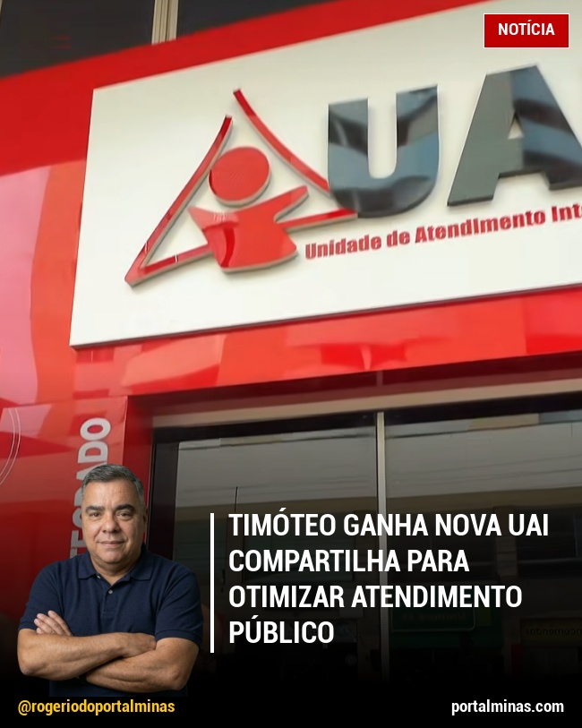 Timóteo Ganha Nova UAI Compartilha para Otimizar Atendimento Público