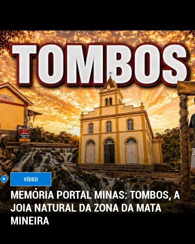 MEMÓRIA PORTAL MINAS: Tombos, A Joia Natural da Zona da Mata Mineira