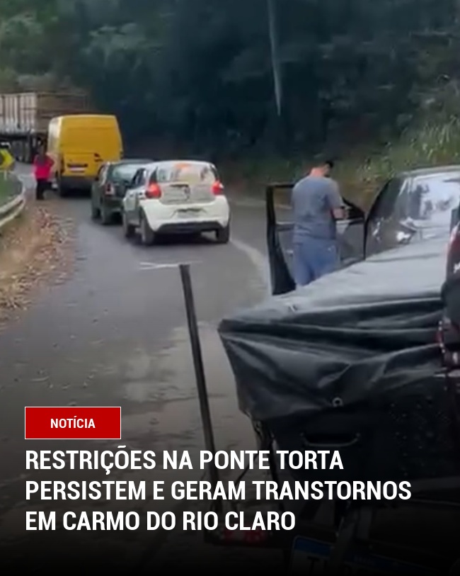 Restrições na Ponte Torta persistem e geram transtornos em Carmo do Rio Claro