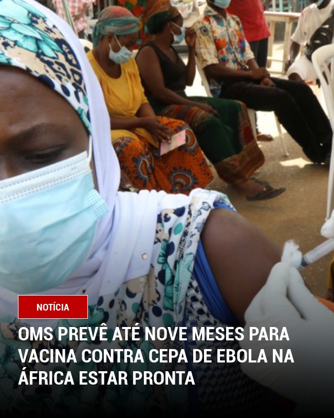 OMS prevê até nove meses para vacina contra cepa de Ebola na África estar pronta