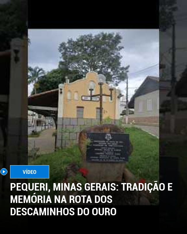 Pequeri, Minas Gerais: Tradição e Memória na Rota dos Descaminhos do Ouro