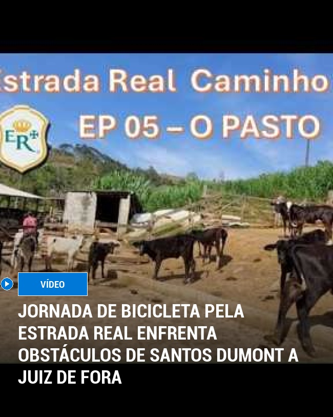 Jornada de Bicicleta pela Estrada Real Enfrenta Obstáculos de Santos Dumont a Juiz de Fora