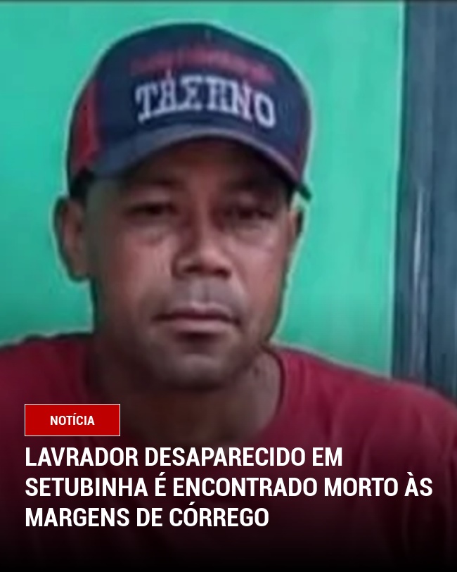 Lavrador desaparecido em Setubinha é encontrado morto às margens de córrego