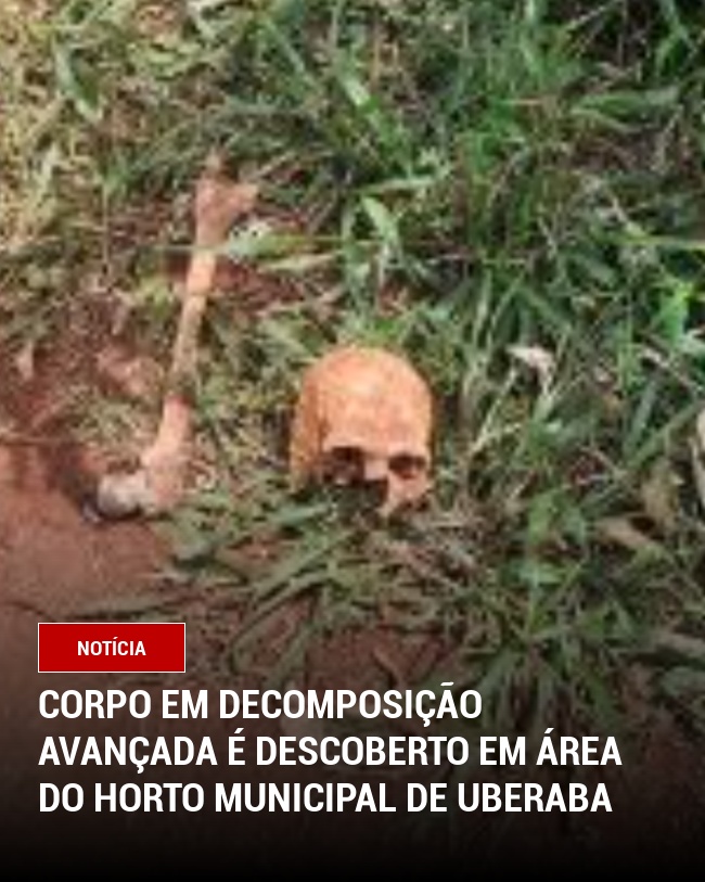 Corpo em Decomposição Avançada é Descoberto em Área do Horto Municipal de Uberaba