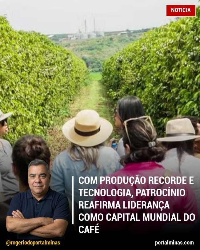 Com Produção Recorde e Tecnologia, Patrocínio Reafirma Liderança Como Capital Mundial do Café