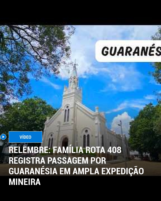 RELEMBRE: Família Rota 408 Registra Passagem por Guaranésia em Ampla Expedição Mineira