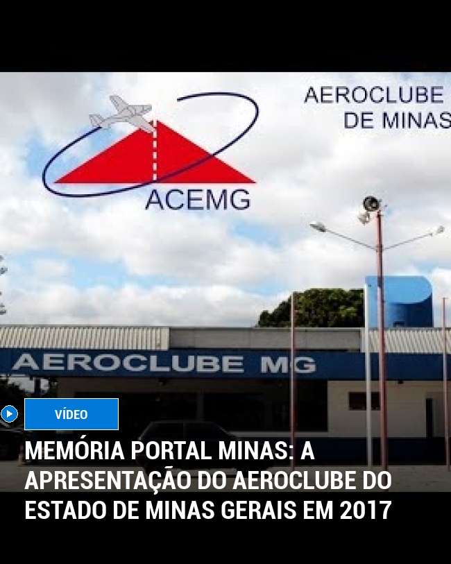 MEMÓRIA PORTAL MINAS: A apresentação do Aeroclube do Estado de Minas Gerais em 2017