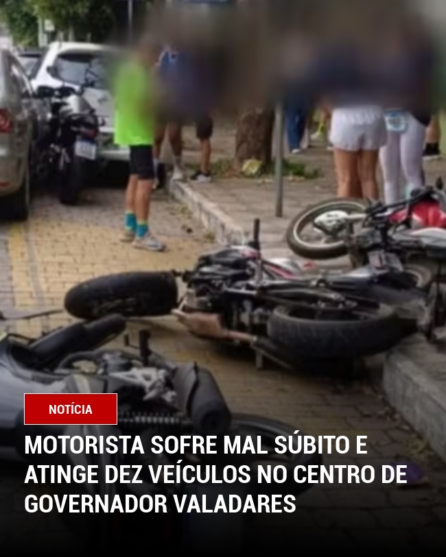 Motorista sofre mal súbito e atinge dez veículos no Centro de Governador Valadares