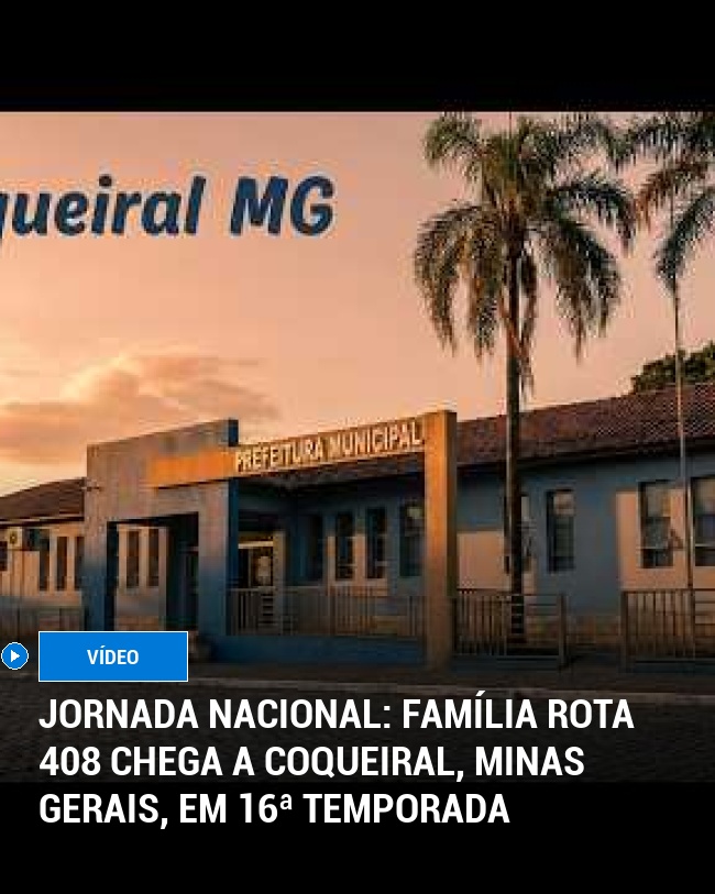 Jornada Nacional: Família Rota 408 Chega a Coqueiral, Minas Gerais, em 16ª Temporada