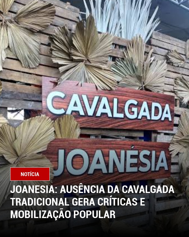 Joanesia: Ausência da Cavalgada Tradicional Gera Críticas e Mobilização Popular