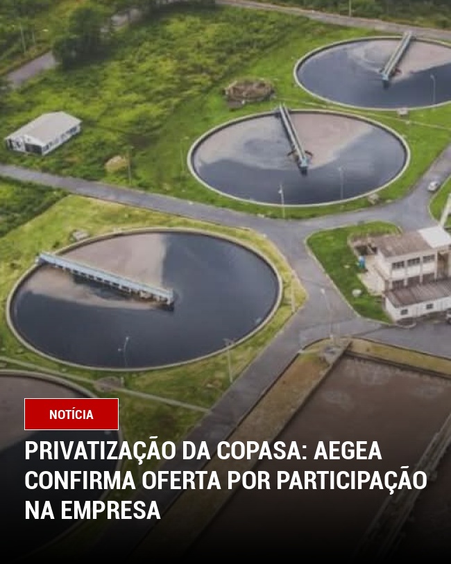 Privatização da Copasa: Aegea Confirma Oferta por participação na empresa