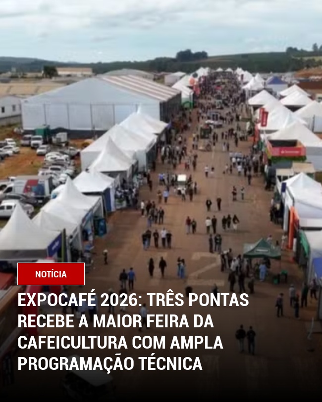 Expocafé 2026: Três Pontas recebe a maior feira da cafeicultura com ampla programação técnica
