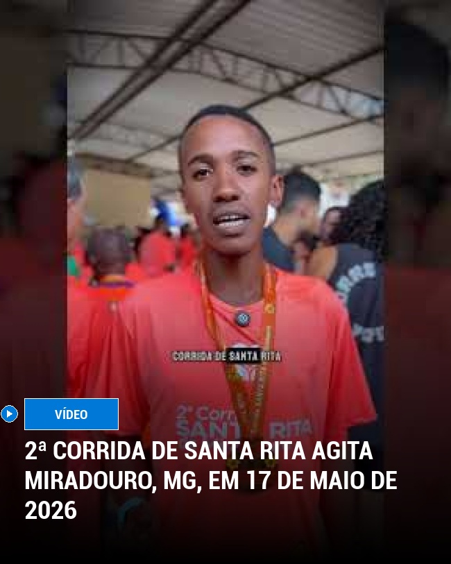 2ª Corrida de Santa Rita Agita Miradouro, MG, em 17 de Maio de 2026