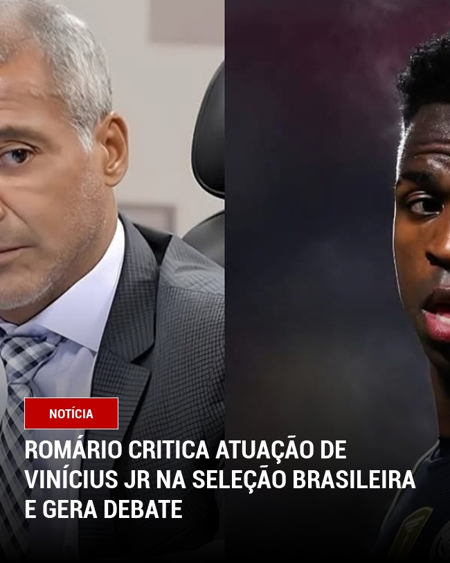 Romário critica atuação de Vinícius Jr na Seleção Brasileira e gera debate