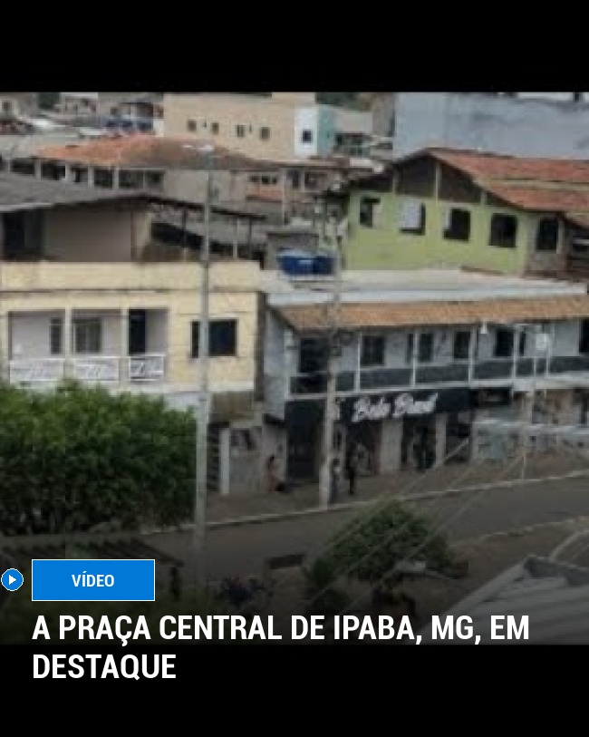 A Praça Central de Ipaba, MG, em Destaque