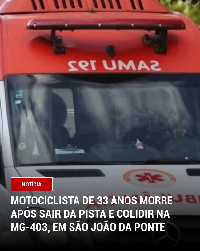 Motociclista de 33 Anos Morre Após Sair da Pista e Colidir na MG-403, em São João da Ponte
