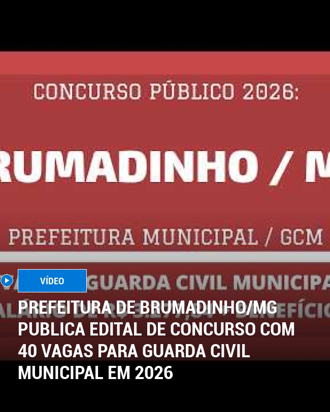 Prefeitura de Brumadinho/MG Publica Edital de Concurso com 40 Vagas para Guarda Civil Municipal em 2026