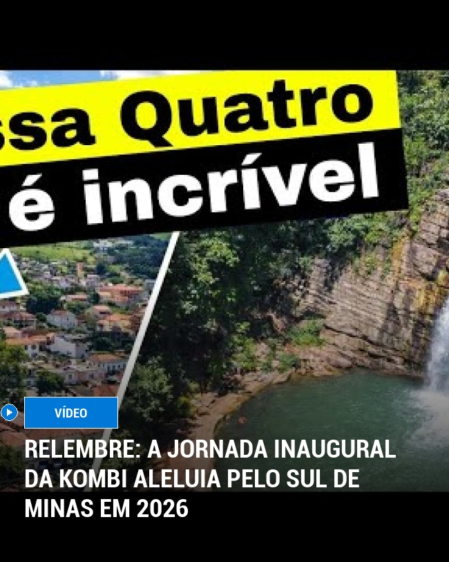 RELEMBRE: A Jornada Inaugural da Kombi Aleluia Pelo Sul de Minas em 2026