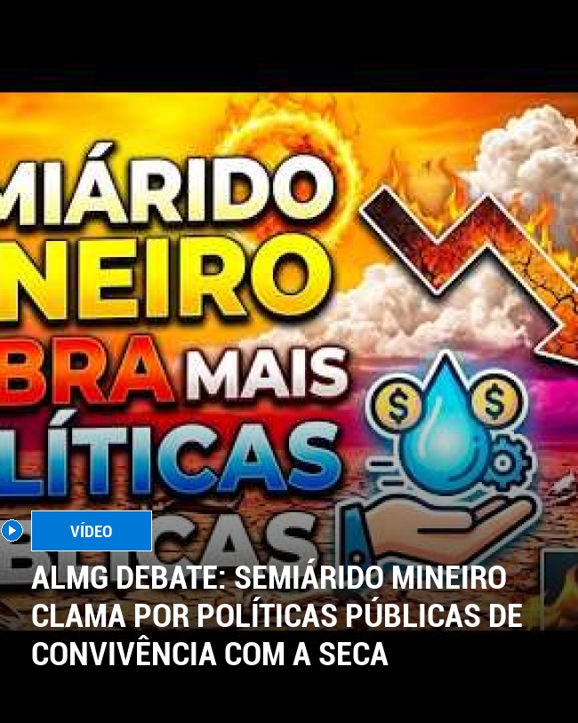 ALMG Debate: Semiárido Mineiro Clama por Políticas Públicas de Convivência com a Seca