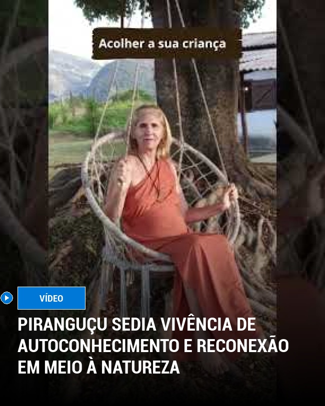 Piranguçu Sedia Vivência de Autoconhecimento e Reconexão em Meio à Natureza