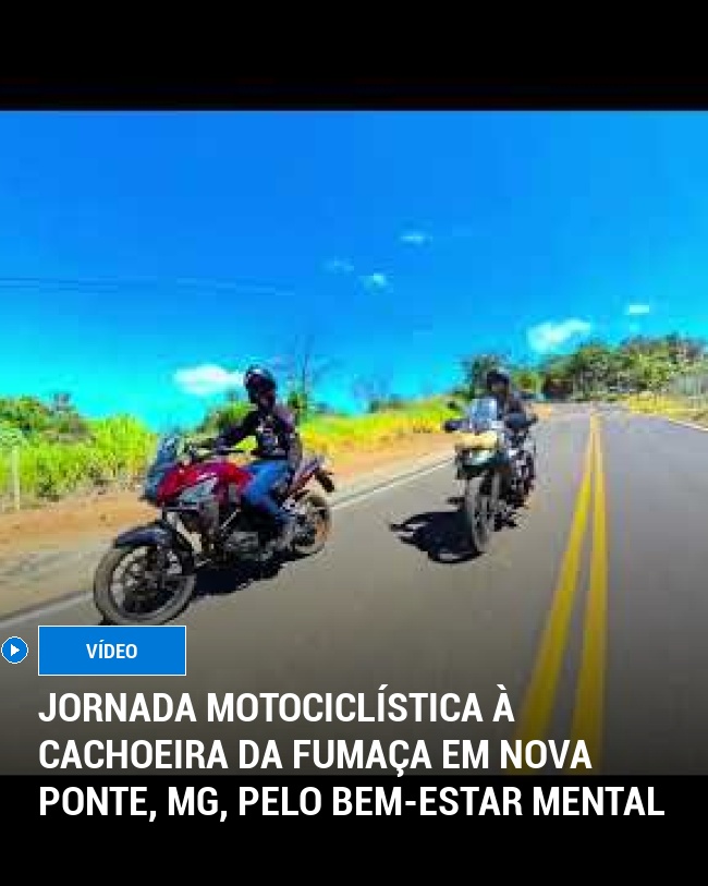 Jornada Motociclística à Cachoeira da Fumaça em Nova Ponte, MG, Pelo Bem-Estar Mental