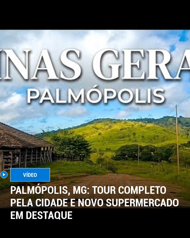 Palmópolis, MG: Tour Completo pela Cidade e Novo Supermercado em Destaque