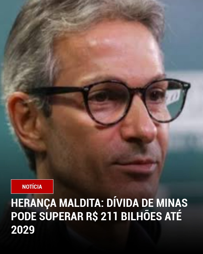 Herança maldita: Dívida de Minas pode superar R$ 211 bilhões até 2029