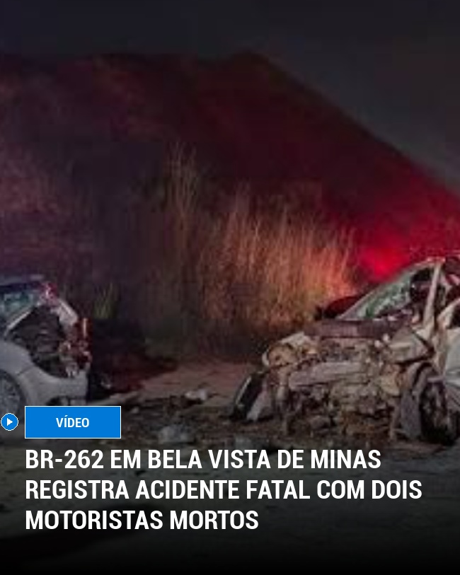 BR-262 em Bela Vista de Minas Registra Acidente Fatal com Dois Motoristas Mortos