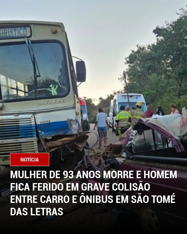Mulher de 93 anos morre e homem fica ferido em grave colisão entre carro e ônibus em São Tomé das Letras