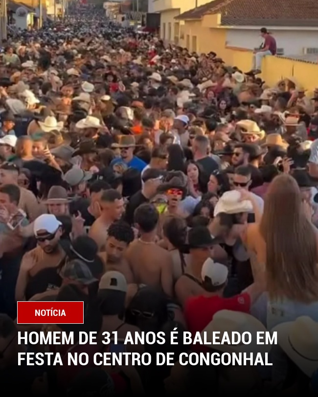 Homem de 31 Anos É Baleado em Festa no Centro de Congonhal