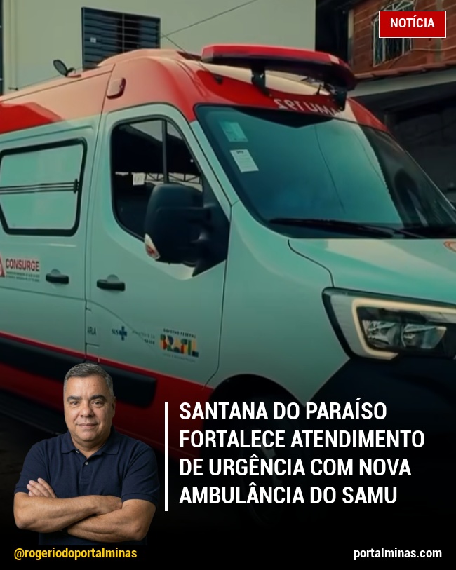 Santana do Paraíso Fortalece Atendimento de Urgência com Nova Ambulância do SAMU