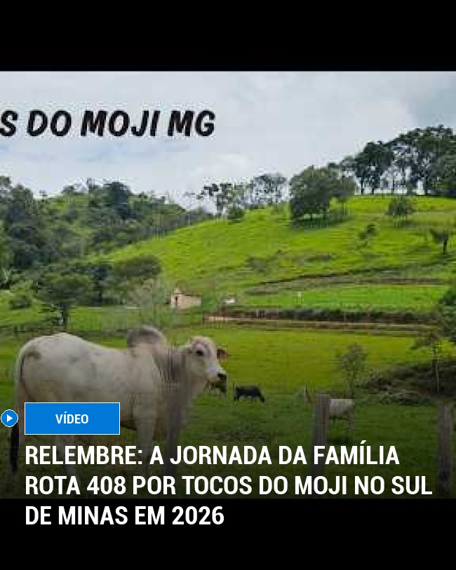 RELEMBRE: A Jornada da Família Rota 408 por Tocos do Moji no Sul de Minas em 2026