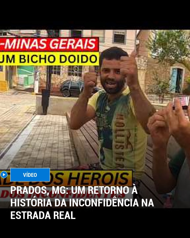 Prados, MG: Um Retorno À História da Inconfidência na Estrada Real
