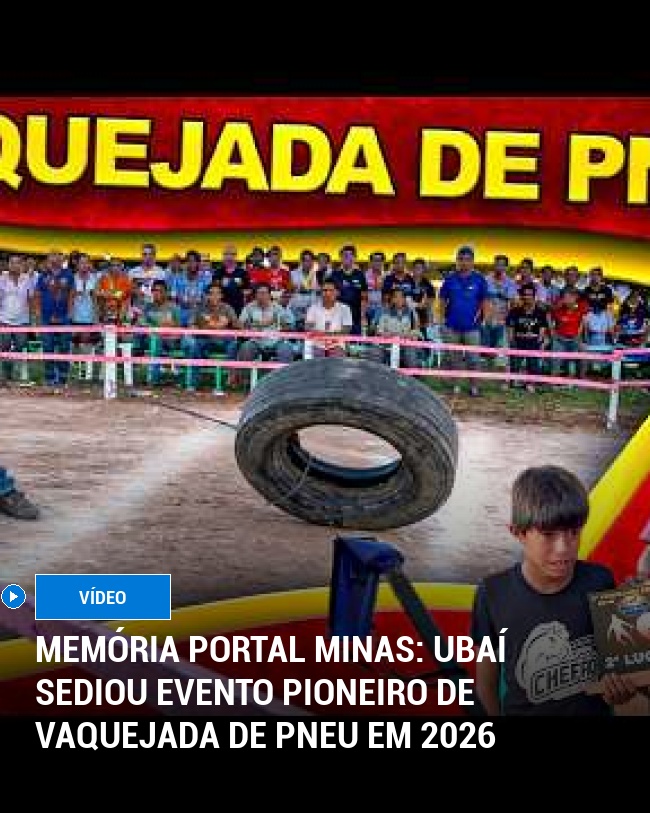 MEMÓRIA PORTAL MINAS: Ubaí Sediou Evento Pioneiro de Vaquejada de Pneu em 2026