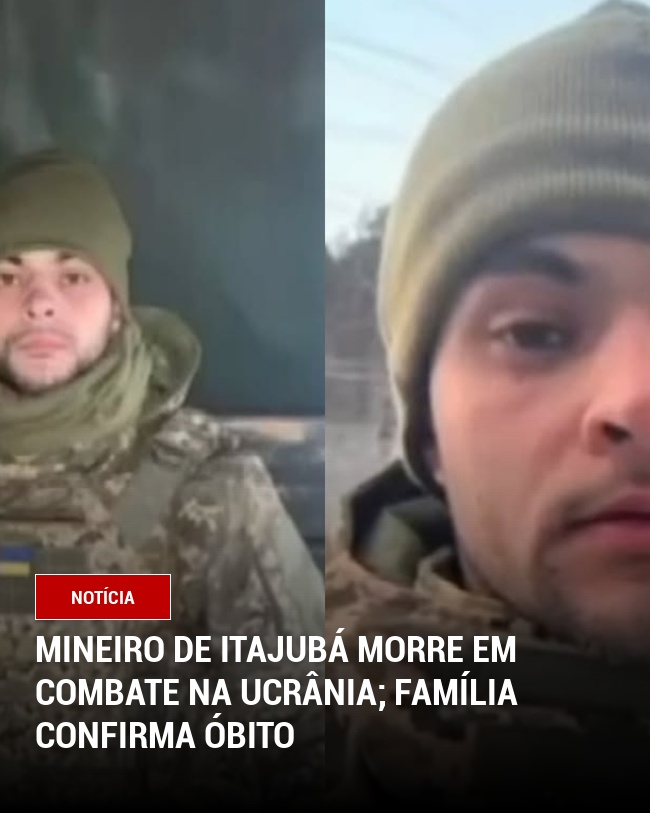 Mineiro de Itajubá Morre em Combate na Ucrânia; Família Confirma Óbito