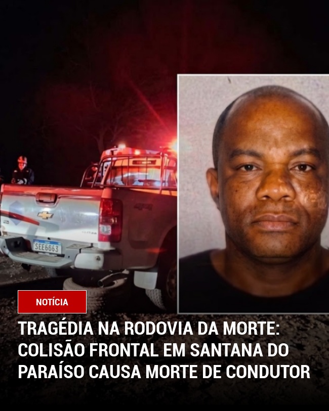 Tragédia na Rodovia da Morte: Colisão frontal em Santana do Paraíso causa morte de condutor