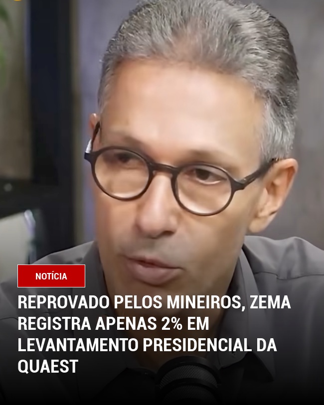 Reprovado pelos mineiros, Zema registra apenas 2% em levantamento presidencial da Quaest