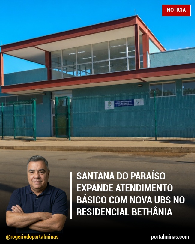 Santana do Paraíso Expande Atendimento Básico com Nova UBS no Residencial Bethânia