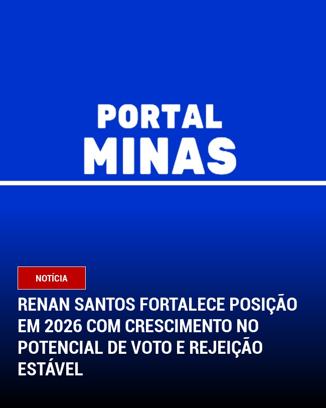 Renan Santos Fortalece Posição em 2026 com Crescimento no Potencial de Voto e Rejeição Estável