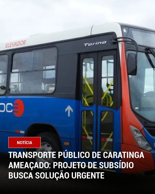 Transporte Público de Caratinga Ameaçado: Projeto de Subsídio Busca Solução Urgente